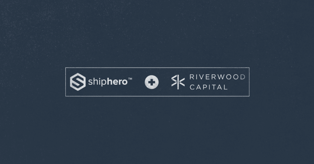 E-commerce Fulfillment and Logistics Platform ShipHero Raises $50 Million Investment
