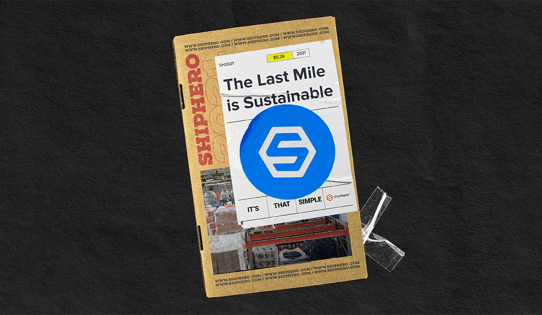 The Last Mile is Sustainable: Advancements in Sustainability for eCommerce Fulfillment