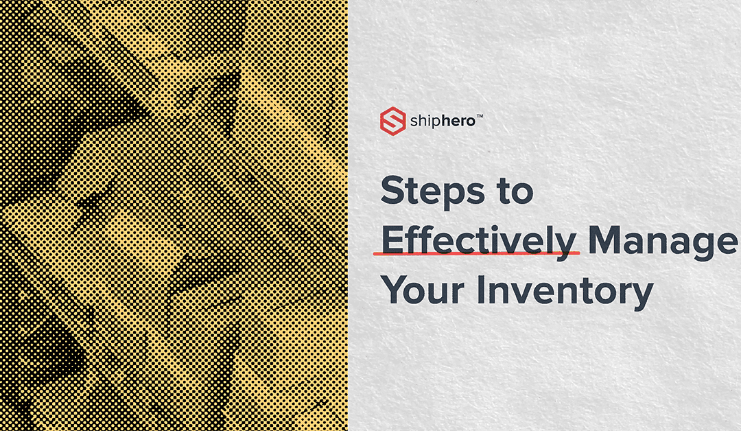 Steps to Effectively Manage Your Inventory