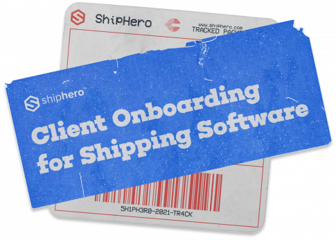 ShipHero has a proven record of successful onboarding and client support