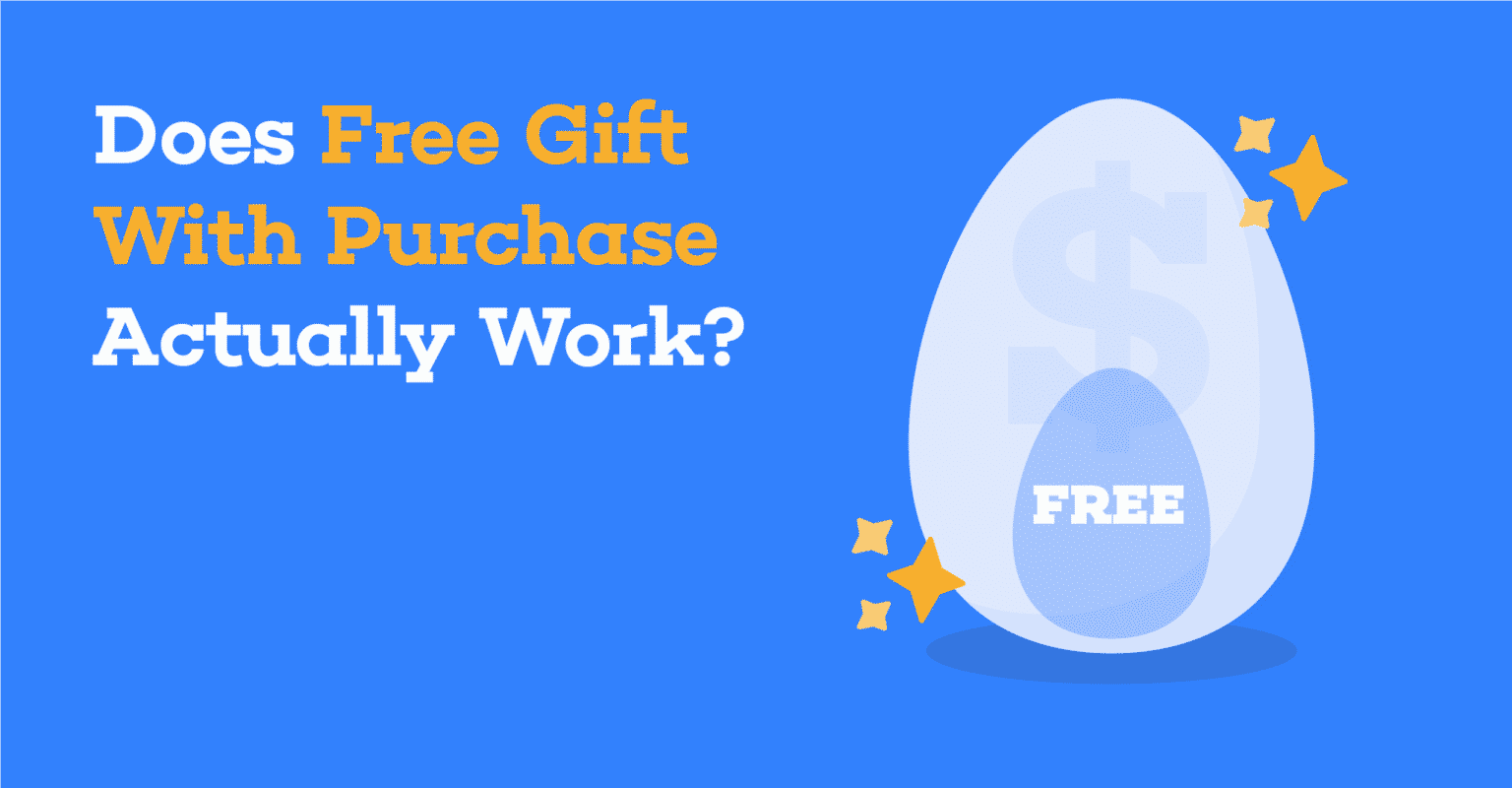 Does Free Gift With Purchase Actually Work?