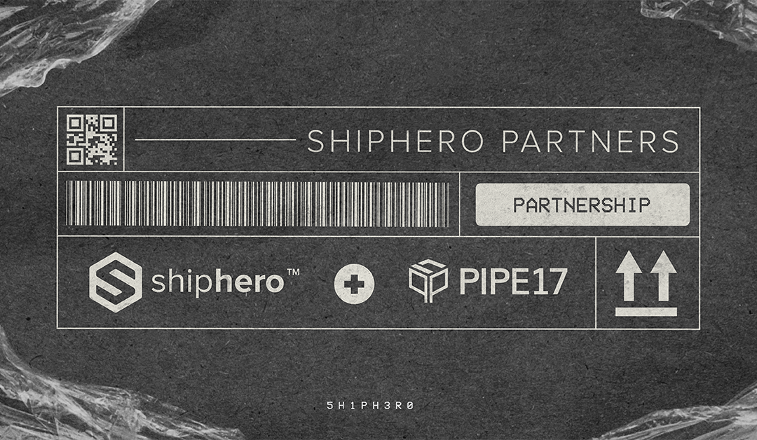 ShipHero Partners with Pipe17 to Enable Seamless Multi Channel Fulfillment