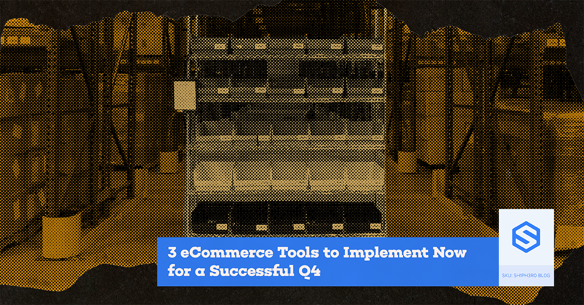 3 eCommerce Tools to Implement Now for a Successful Q4, Blog Graphic