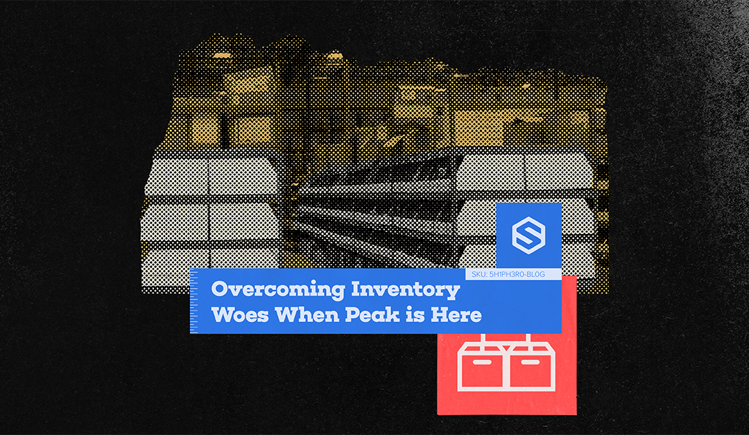 Overcoming Inventory Woes When Peak is Here