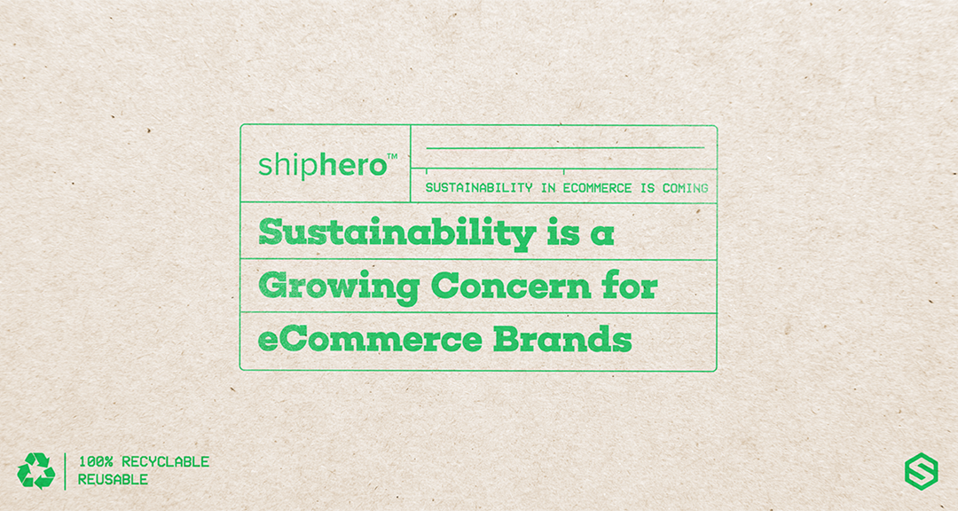 Sustainability is a Growing Concern for eCommerce Brands