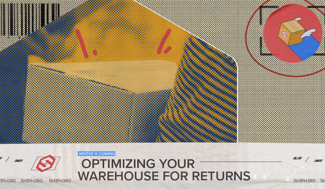 Winter is Coming: Optimizing Your Warehouse for Returns