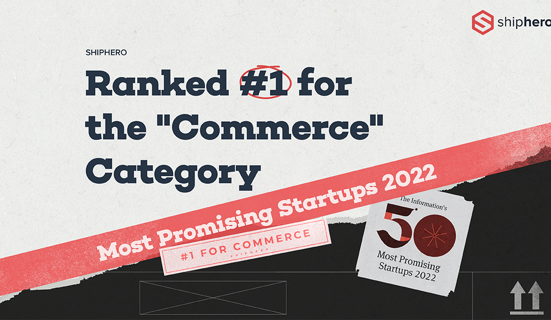 ShipHero Ranks #1 in Commerce with The Information’s 50 Most Promising Startups