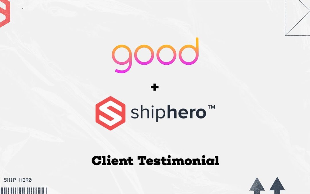 ShipHero Case Study: Good Company
