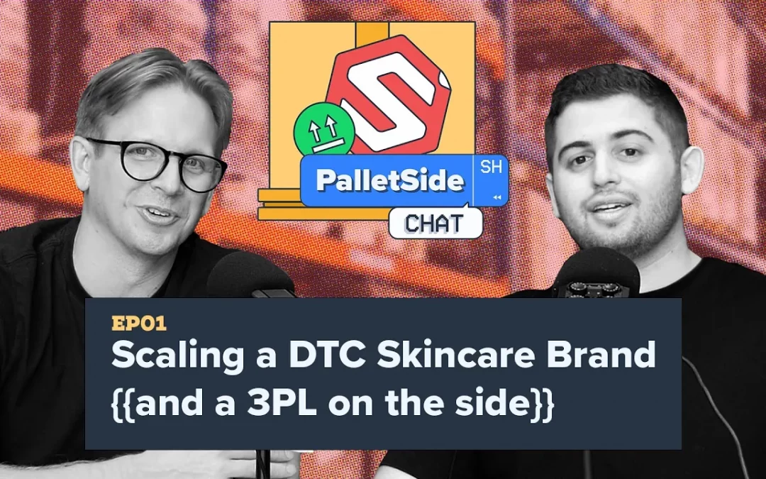 Scaling a DTC Skincare Brand (and a 3PL on the side) | PalletSide Chat Ep. 1