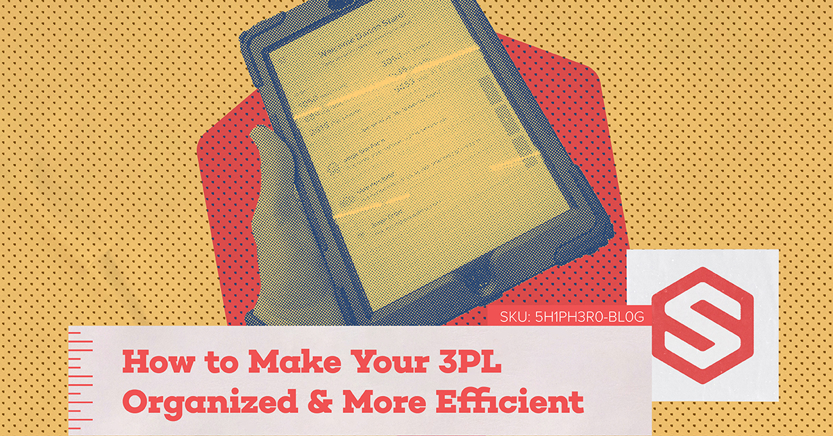A hand holding an iPad with the blog title, How to Make Your 3PL More Organized and Efficient, in bold text below.
