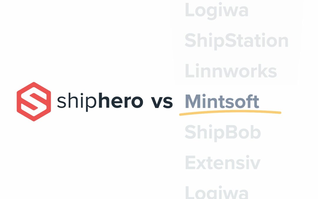 Compare ShipHero vs Mintsoft  |  Which Should I Choose?