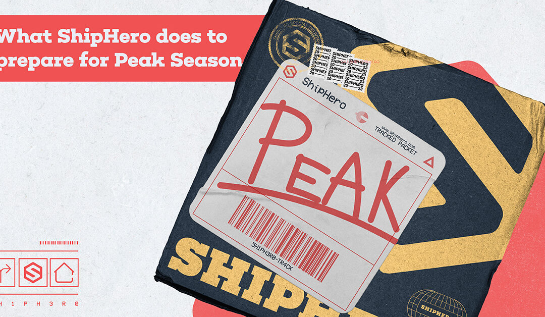 What ShipHero does to prepare for Peak Season