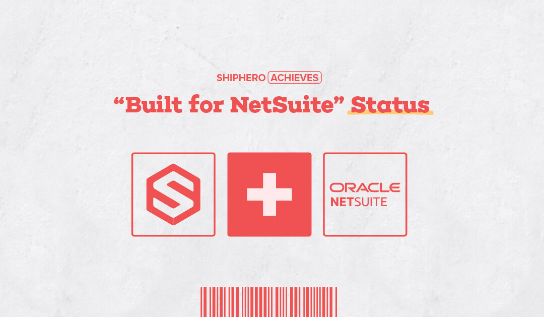 ShipHero Achieves “Built for NetSuite” Status