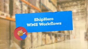title card stating ShipHero WMS Workflows