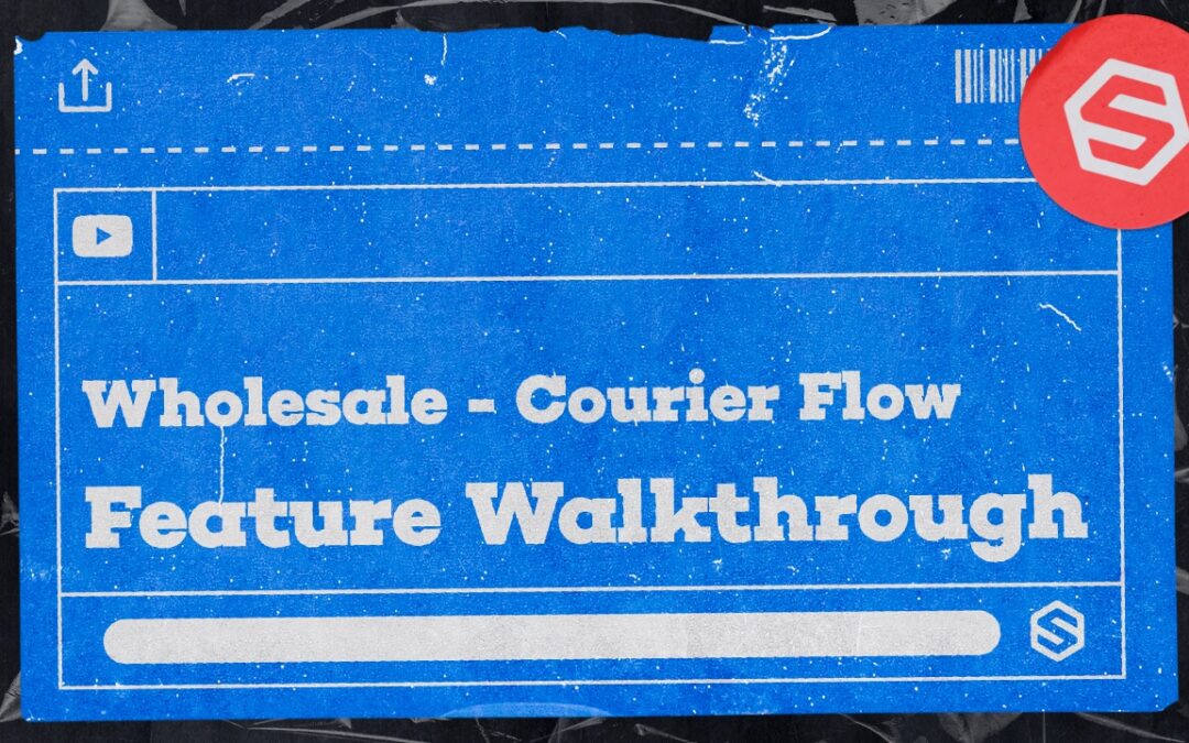 Wholesale Courier Flow – Feature Walkthrough | ShipHero WMS Guides