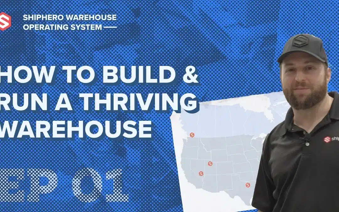 How to Build & Run a Thriving Warehouse | Warehouse OS Series Ep 01
