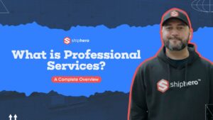 Master eCommerce Fulfillment with ShipHero Professional Services